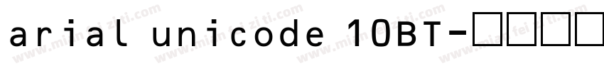 arial unicode 10BT字体转换